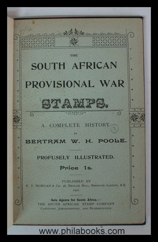 Poole, B., The South African Provisional War Stamps, A complete hi ...