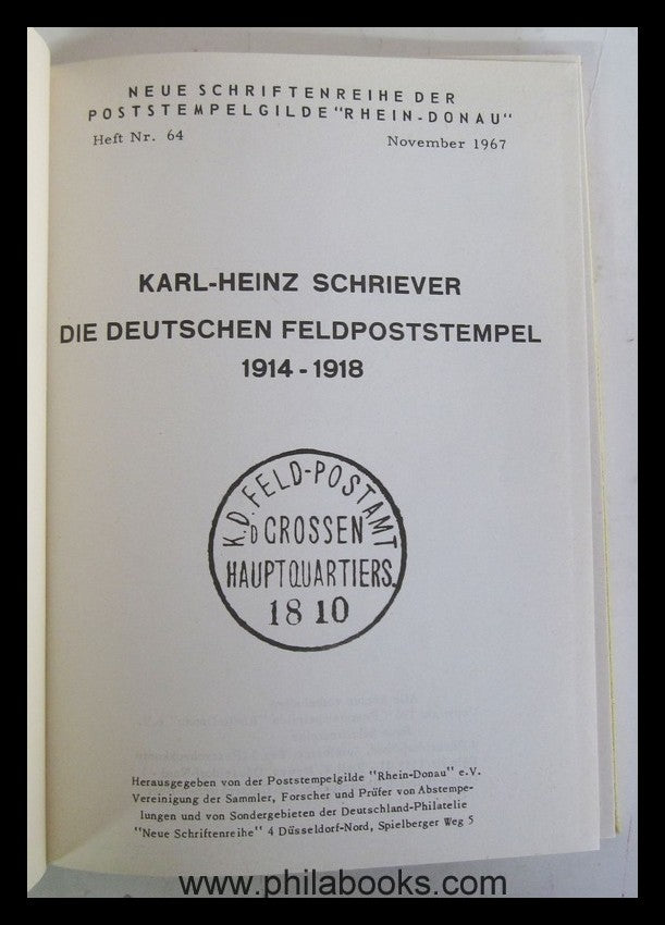 Schriever, K.-H., Die Deutschen Feldpoststempel 1914-18, 1967, Kat ...