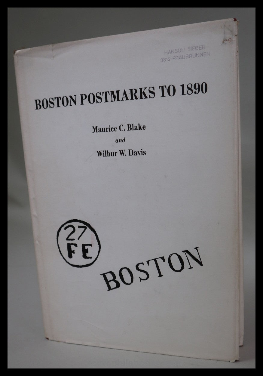 Blake/Davis, Boston Postmarks to 1890, Quarterman- Reprint der Ori ...