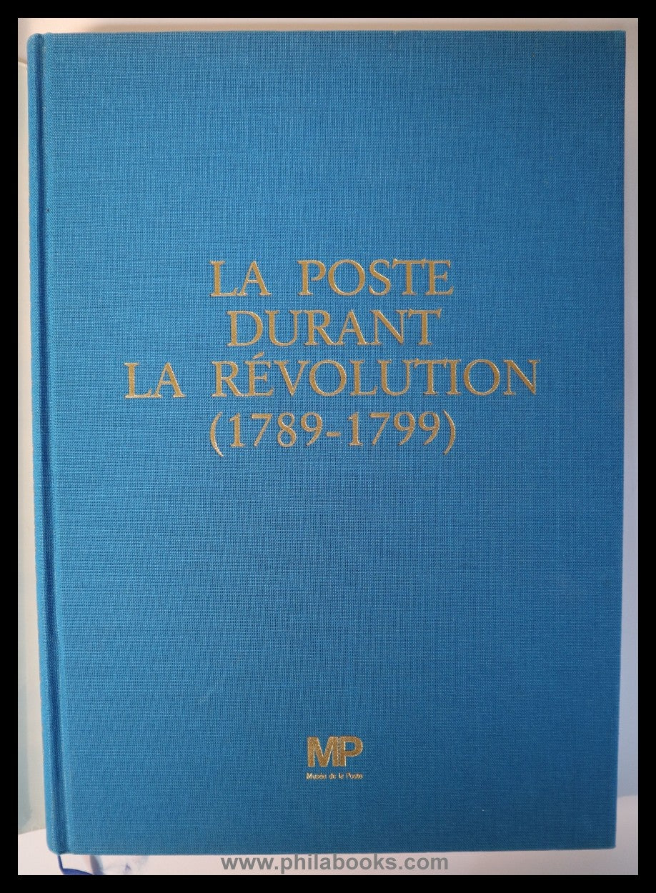 Musée de la Poste (ed.), La Poste Durant la Révolution (1789-179 ...