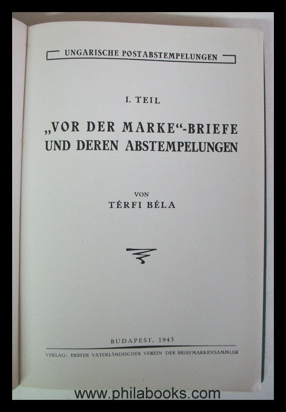 Térfi, Béla: Ungarische Postabstempelungen, Verlag Erster Vaterlän ...