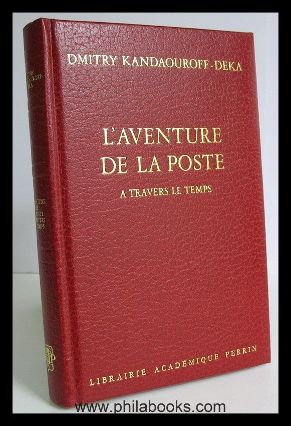 Kandaouroff-Deka, D., L'Aventure de la Poste, à travers le temps, ...