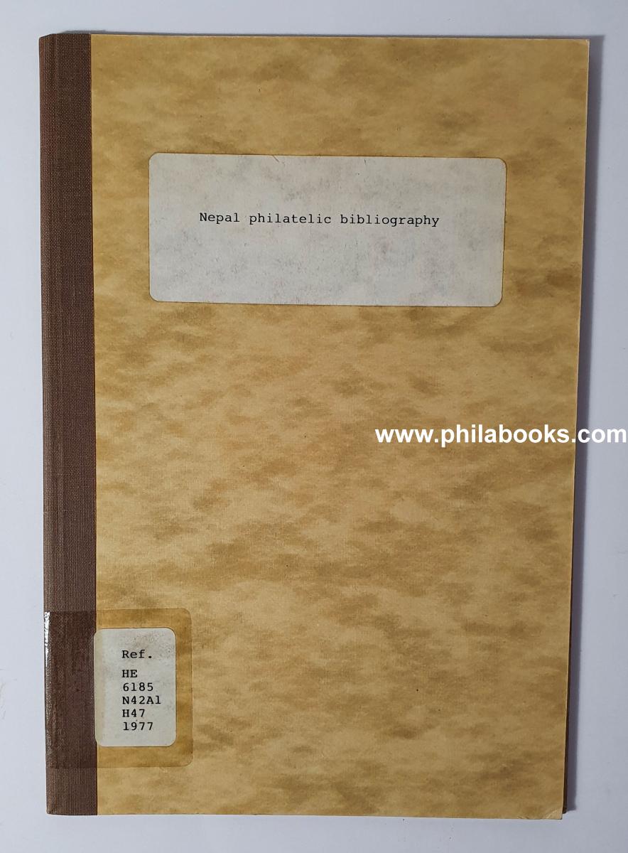 Hellrigl, W. C., Nepal Philatelic Bibliography, A chronological su ...