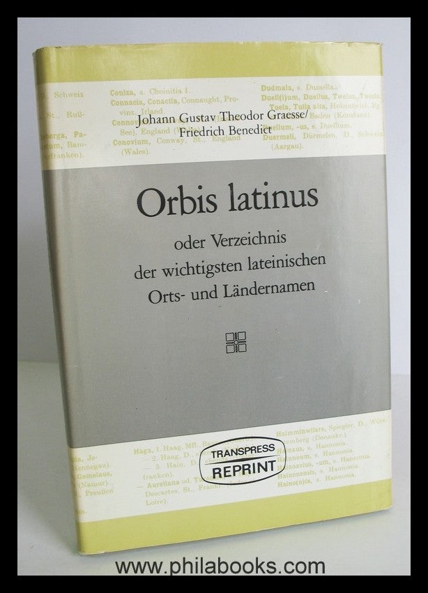 Graesse/Benedict, Orbis latinus oder Verzeichnis der wichtigsten l ...