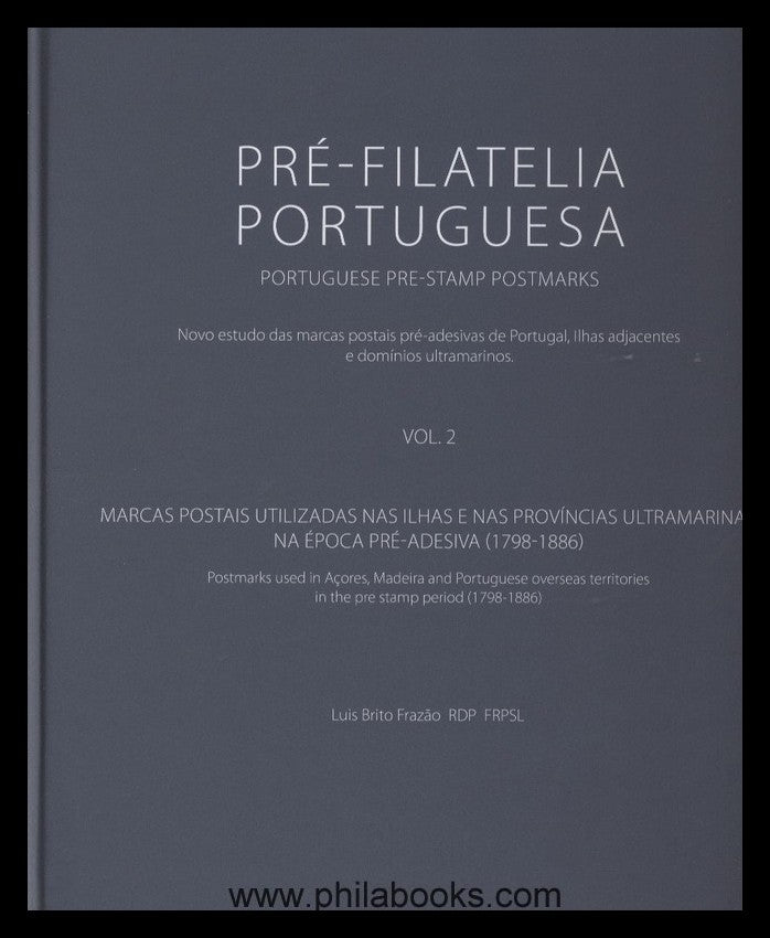 Frazao, L.B., Pré-Filatelia Portuguesa/ Portuguese Pre-Stamp Postm ...