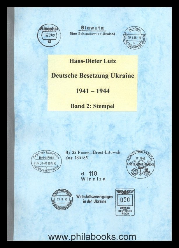 Lutz, H.-D., Deutsche Besetzung Ukraine 1941-44, 2013, 2 Bände Bro ...