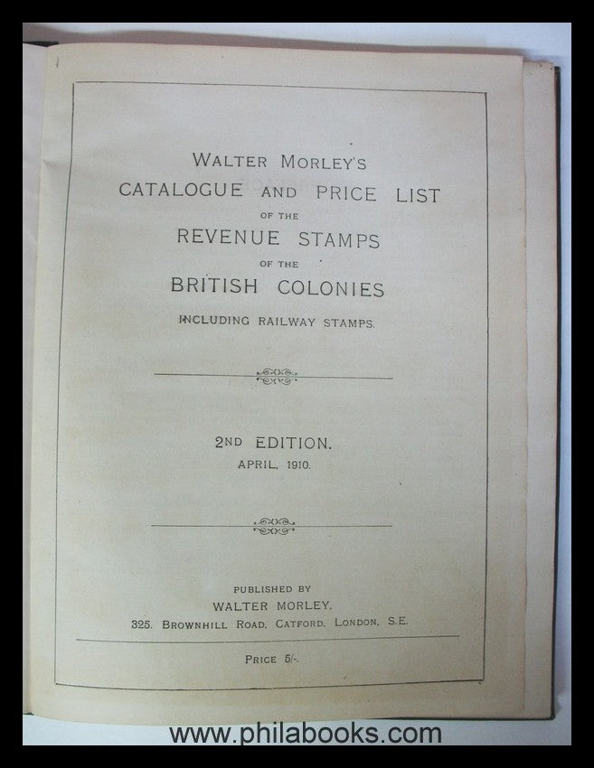Morley, W., Walter Morley's Catalogue and Price List of the Revenu ...