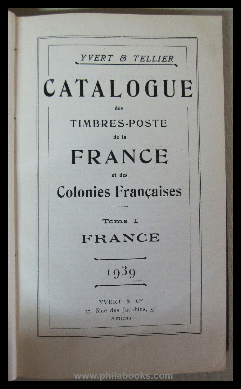 Yvert & Tellier, Catalogue France & Colonies, Tome I France, 1939, ...