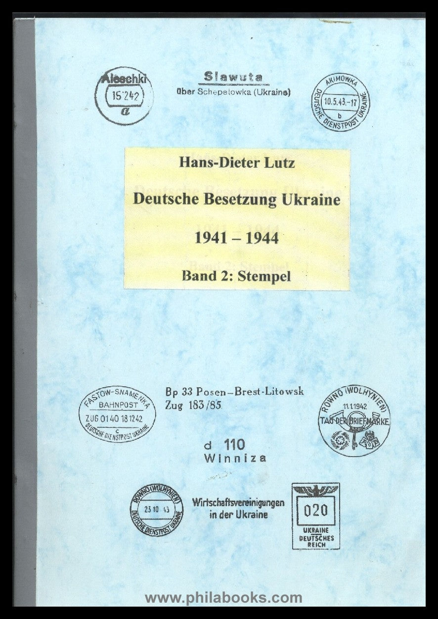 Lutz, H.-D., Deutsche Besetzung Ukraine 1941-44, 2013/19, 4 Bände ...