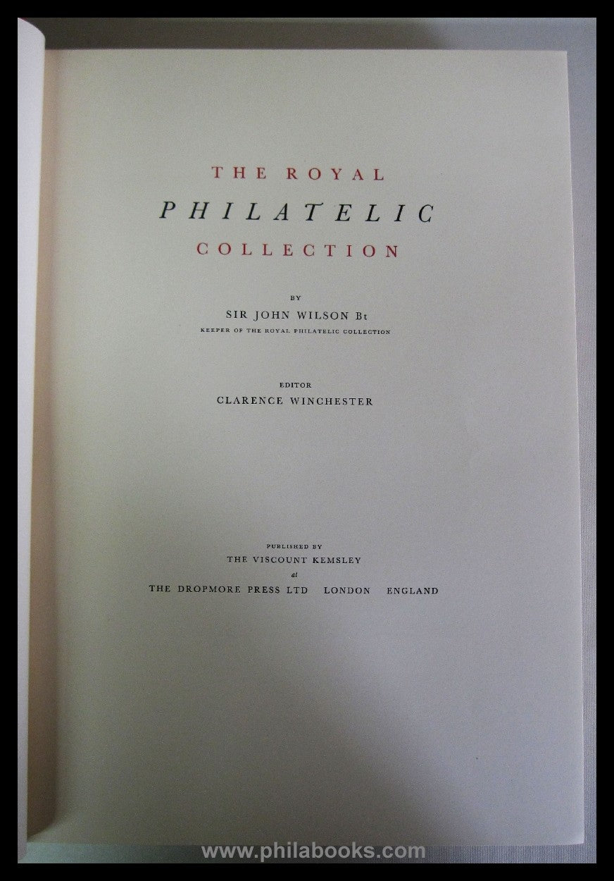 Wilson, Sir John:The Royal Philatelic Collection, Dropmore Press L ...