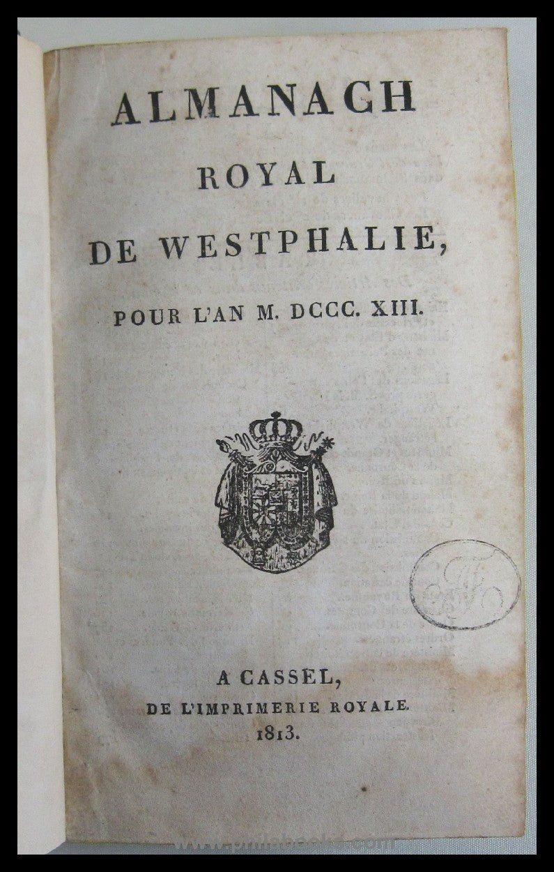 Almanach Royal de Westphalie, pour l'an M. DCCC. XIII., Cassel, 18 ...