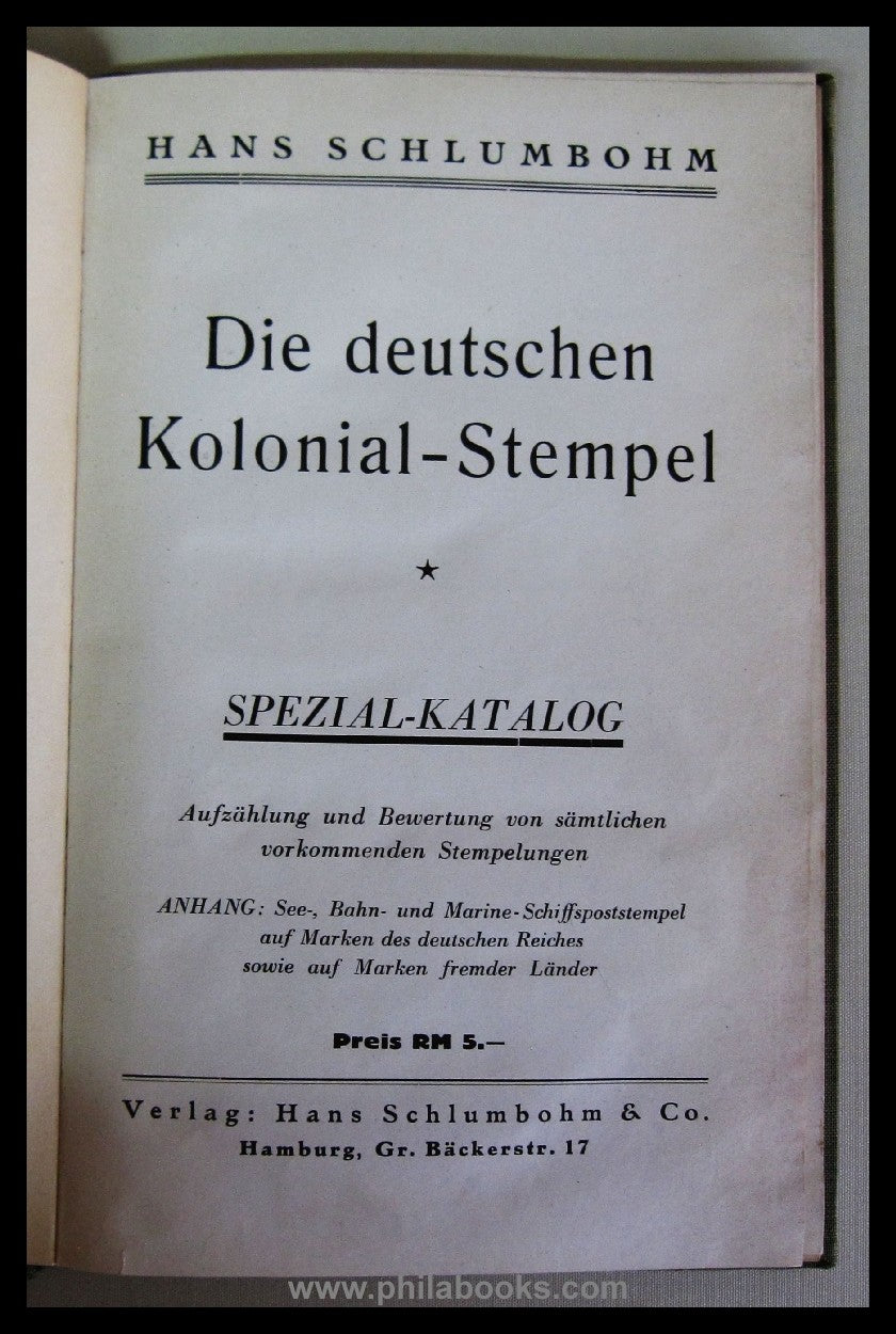 Schlumbohm, H., Die deutschen Kolonial-Stempel, Spezial-Katalog, A ...