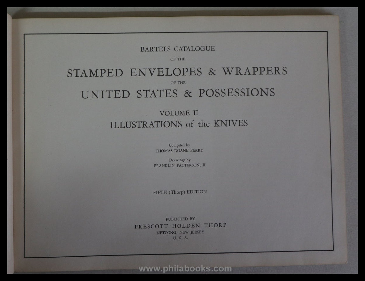 Perry, TD/ Patterson, F., Bartels Catalog of the USStamped E ...