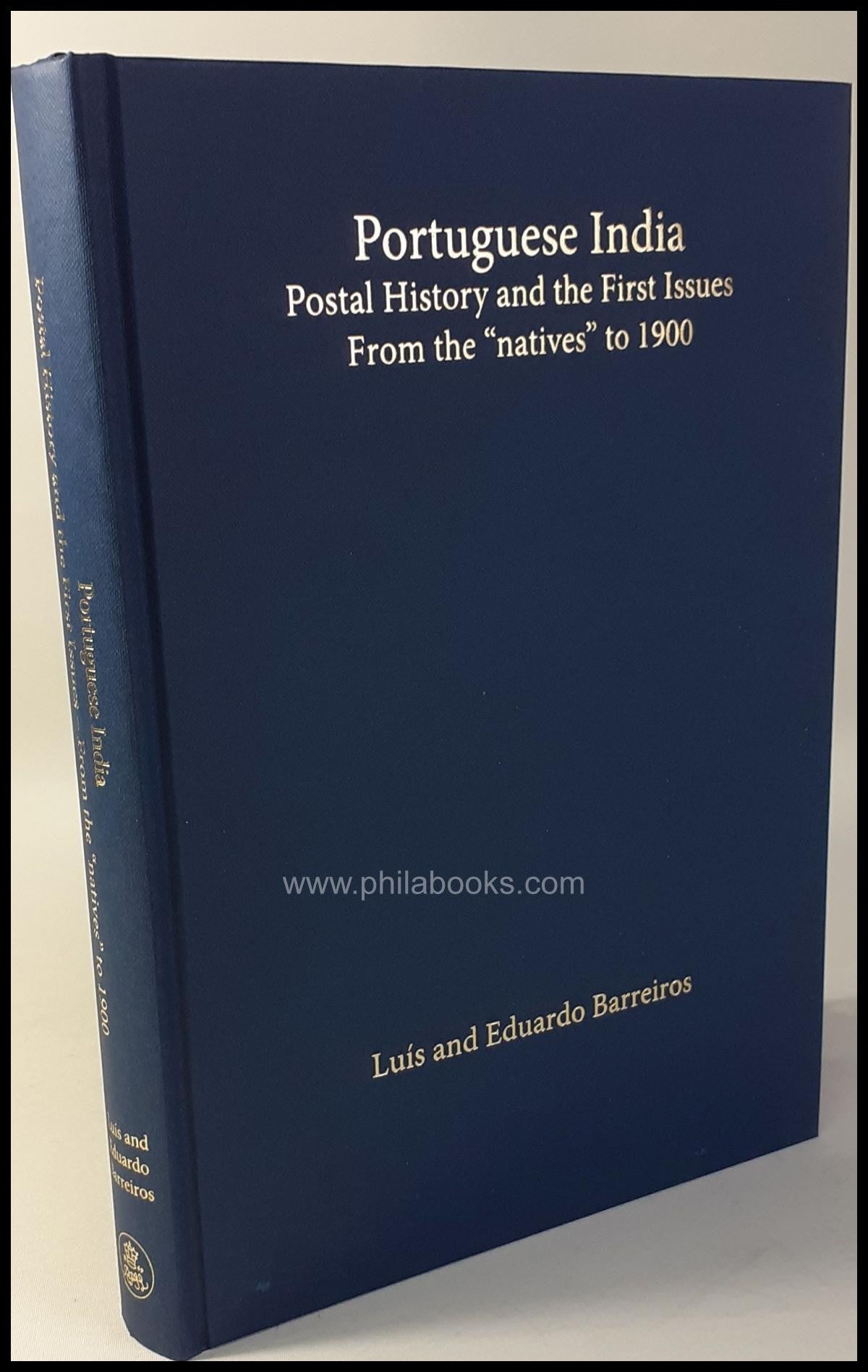 Barreiros, Luis & Eduardo: Portuguese India, Postal History and th ...