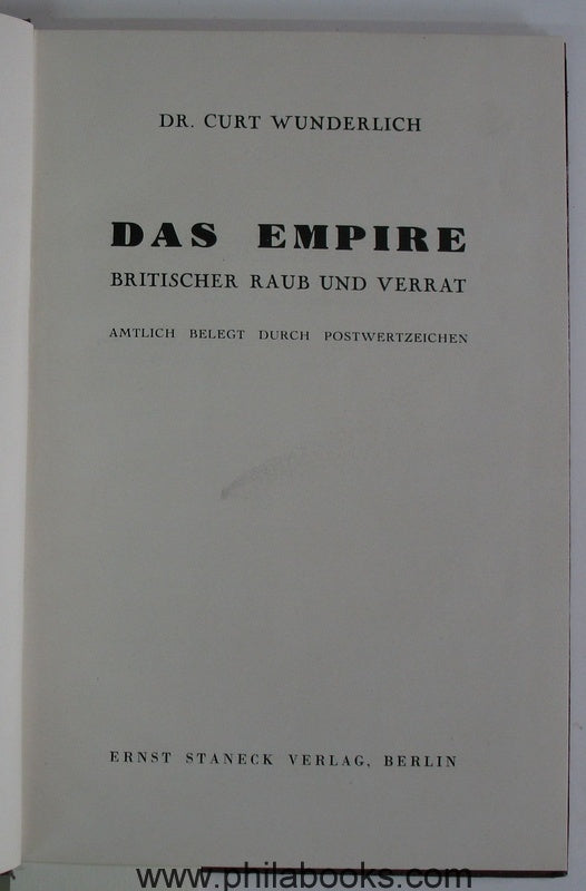 Wunderlich, Dr. Curt: Das Empire, Britischer Raub und Verrat, amtl ...