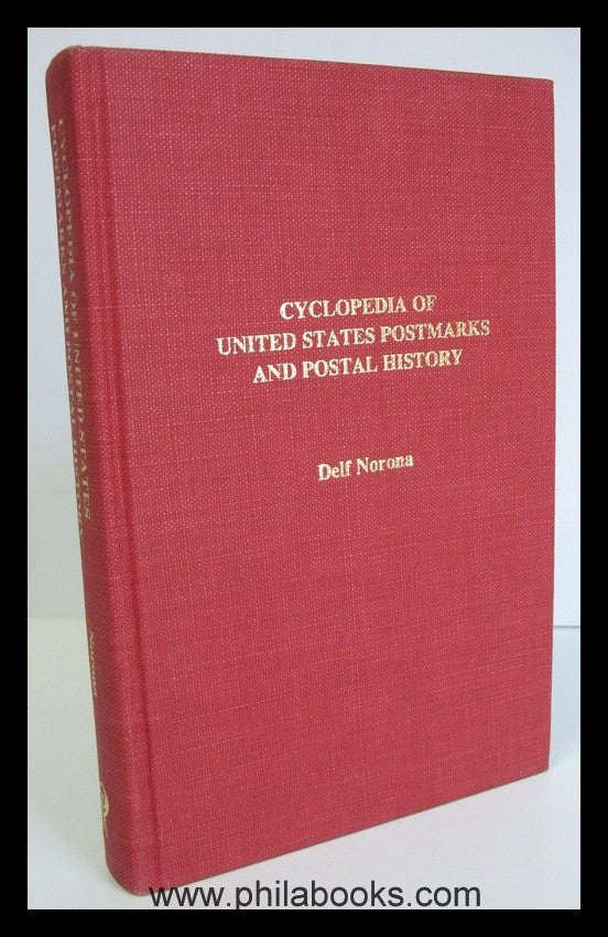 Norona, D., Cyclopedia of United States Postmarks and Postal Histo ...