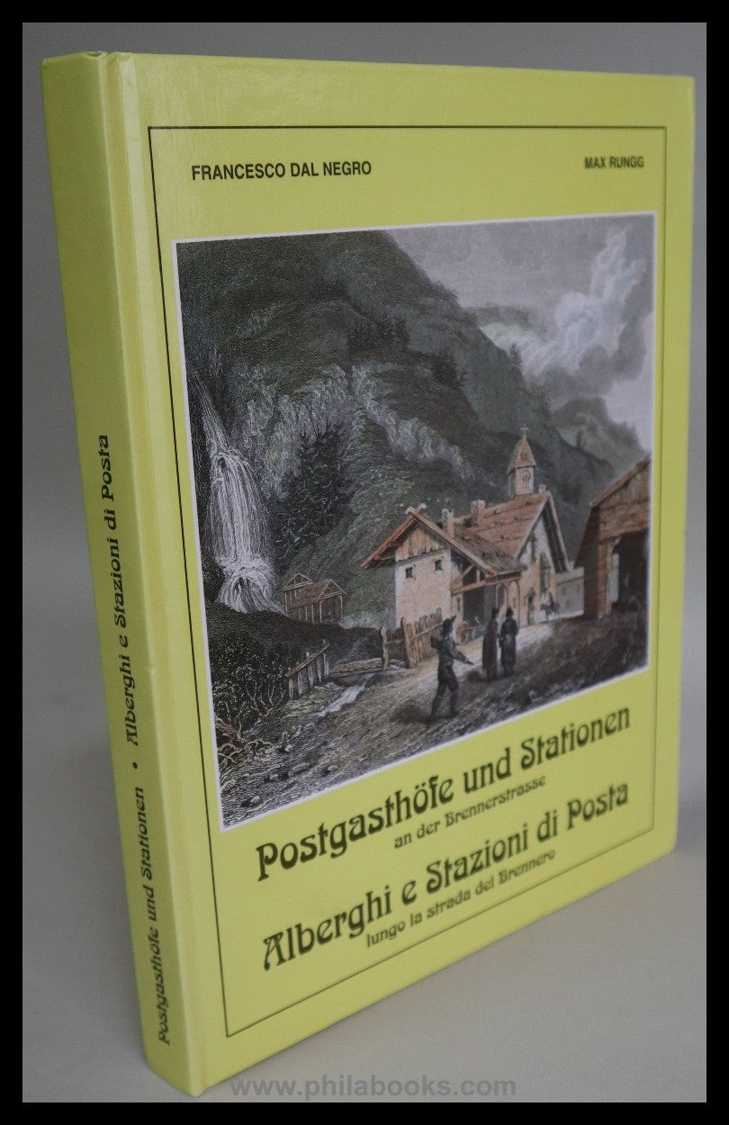 Dal Negro/Rungg, Postgasthöfe und Stationen an der Brennerstraße,  ...