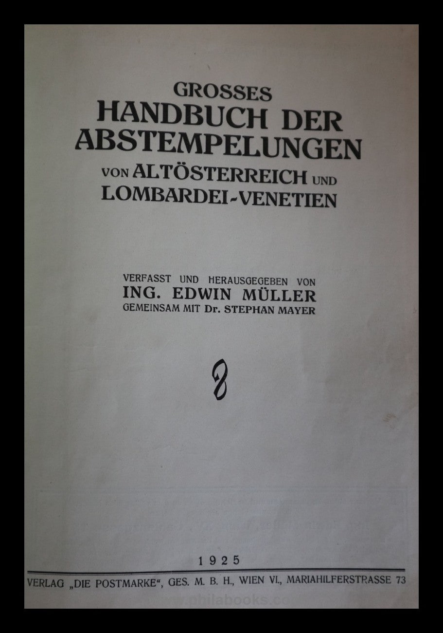 Müller, E., Grosses Handbuch der Abstempelungen von Altösterreich  ...