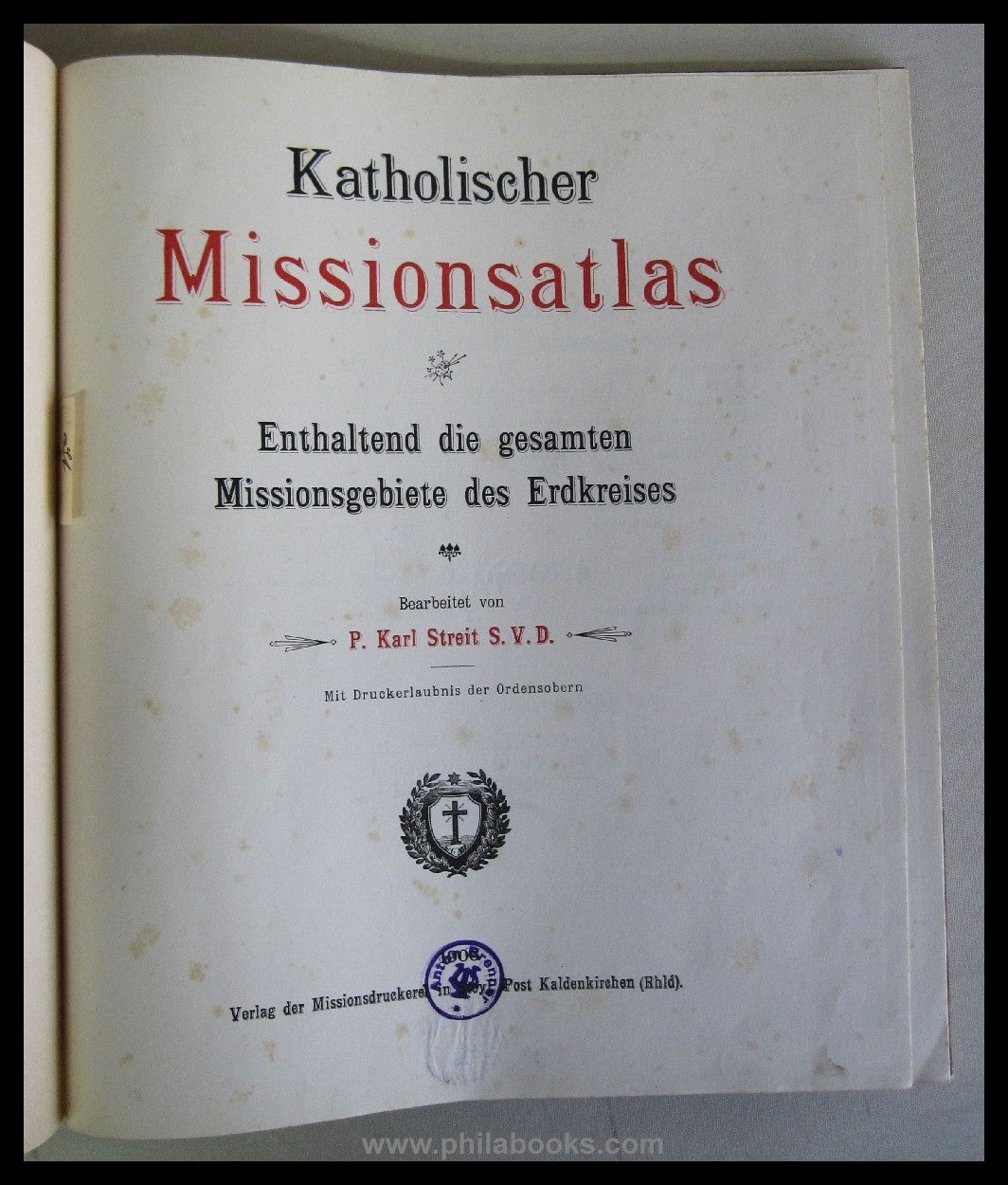 Streit, P.K., Katholischer Missionsatlas, 1906, enthaltend die ges ...