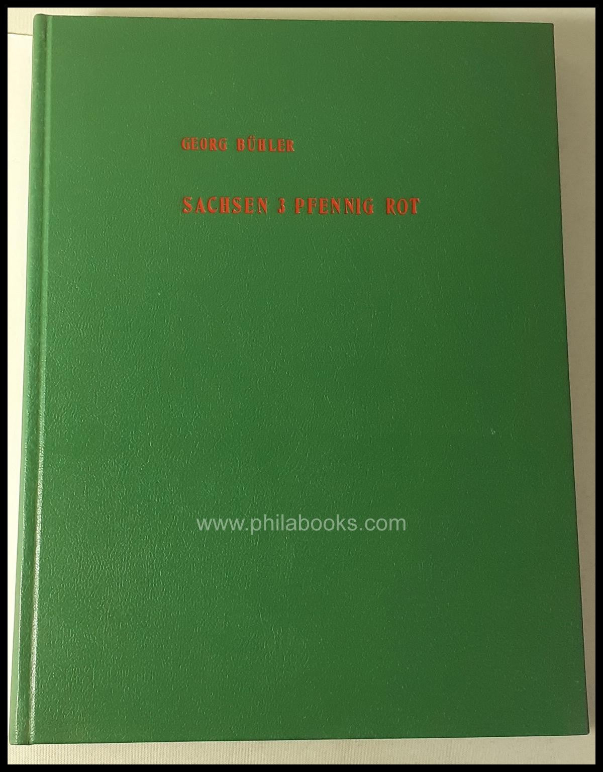 Bühler, G., Sachsen 3 Pfennig rot, 1978, ausführliche Monographie  ...