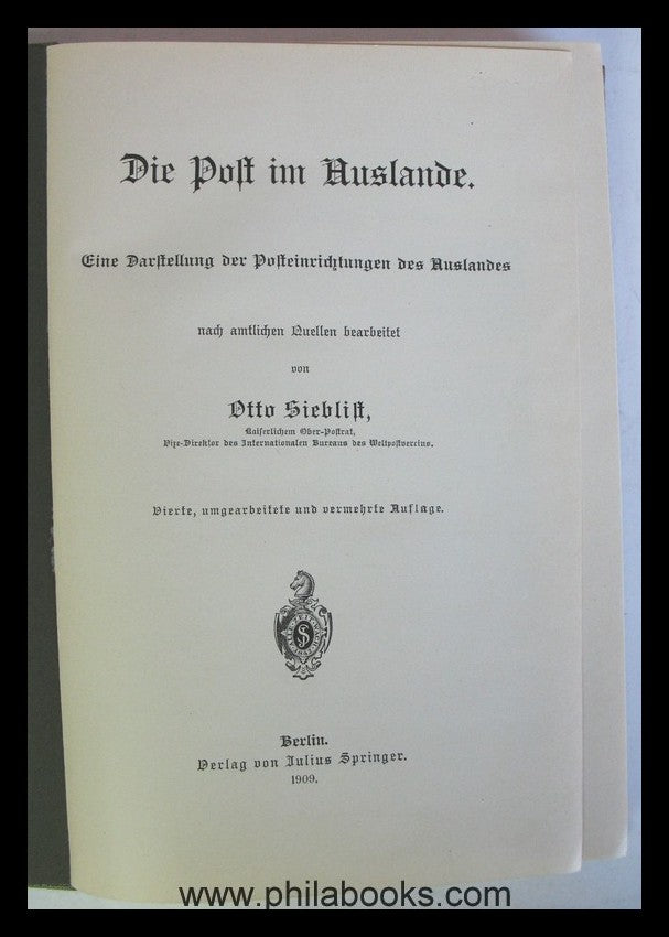 Sieblist, O., Die Post im Auslande, Eine Darstellung der Posteinri ...