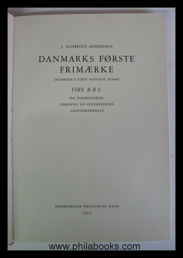 Schmidt-Andersen, J., Danmarks Første Frimæke, Københavns Philatel ...