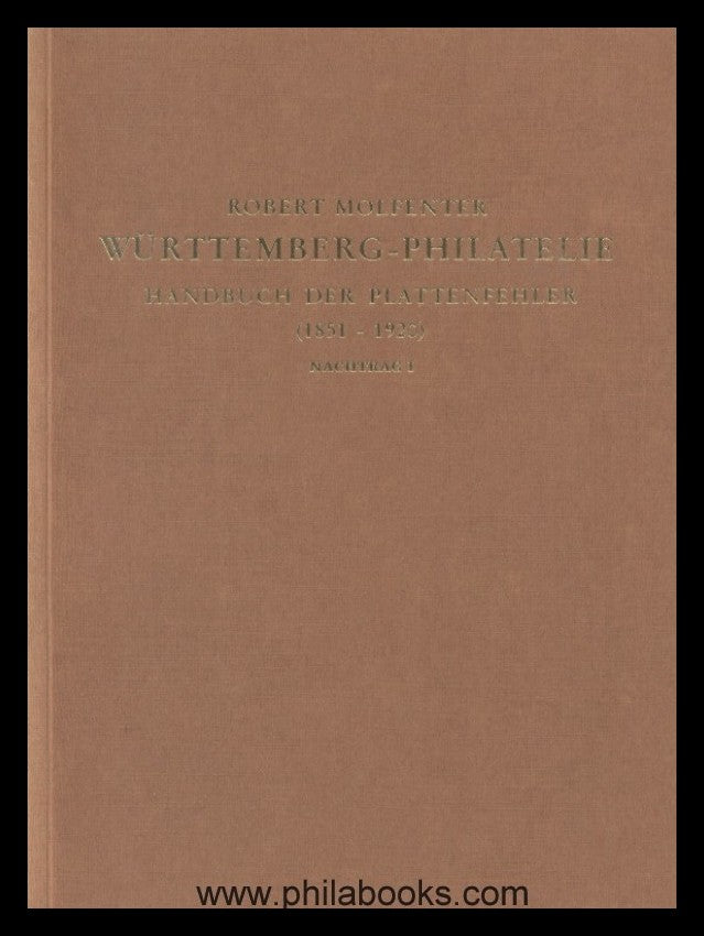 Molfenter/Luther, Württemberg-Philatelie, Handbuch der Plattenfehl ...