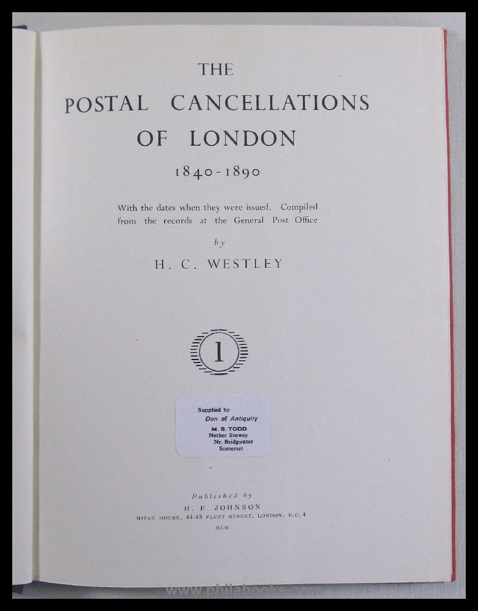 Westley, H.C., The Postal Cancellations of London 1840- 1890, With ...