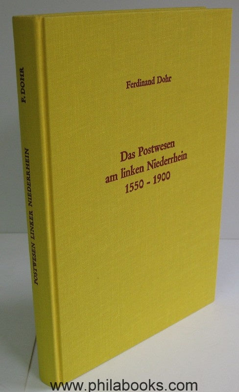 NIEDERRHEIN, Dohr, Ferdinand (Stadtarchivrat), Das Postwesen am li ...