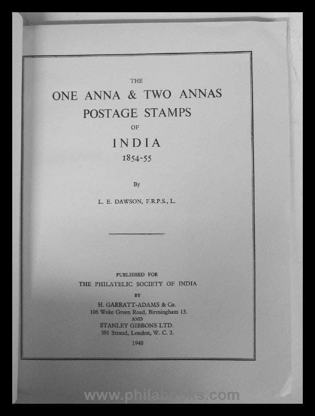Dawson, L.E., The One Anna & Two Anna Postage Stamps of India 1854 ...