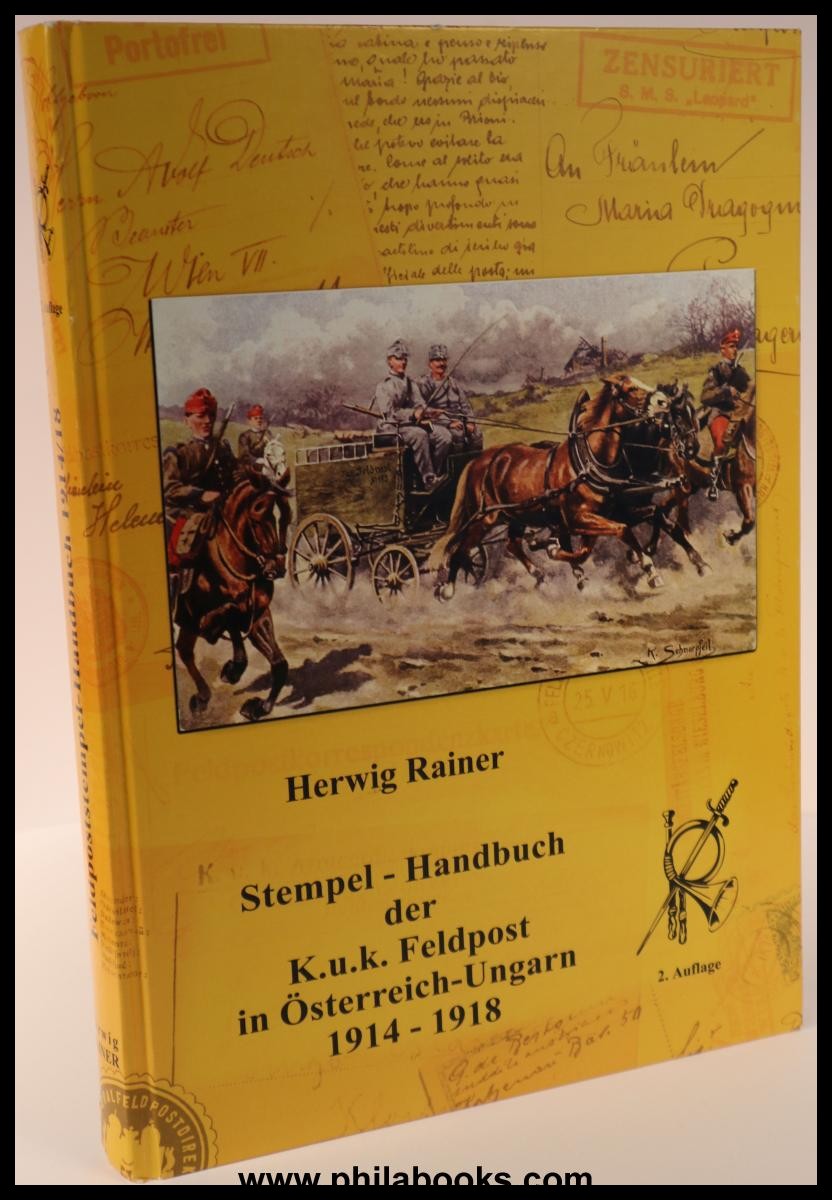 Rainer, Herwig: Stempel-Handbuch der K.u.K. Feldpost in Österreich ...