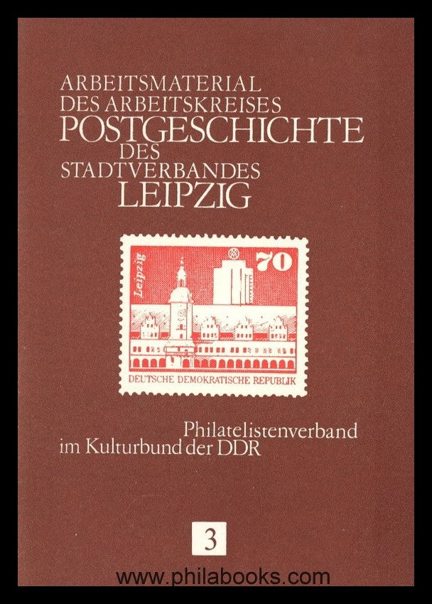 Leipzig, Arbeitsmaterial des Arbeitskreises Postgeschichte des Sta ...