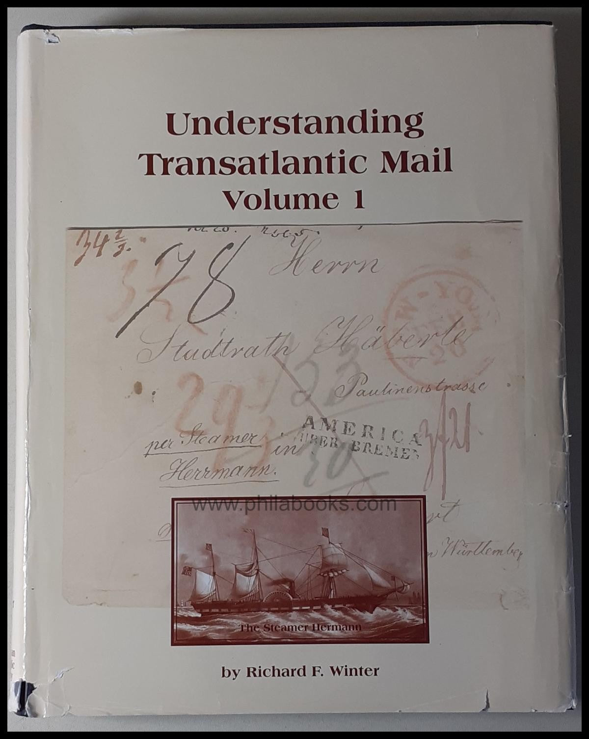 Winter, R. F., Understanding Transatlantic Mail, Volume I, 2006, b ...