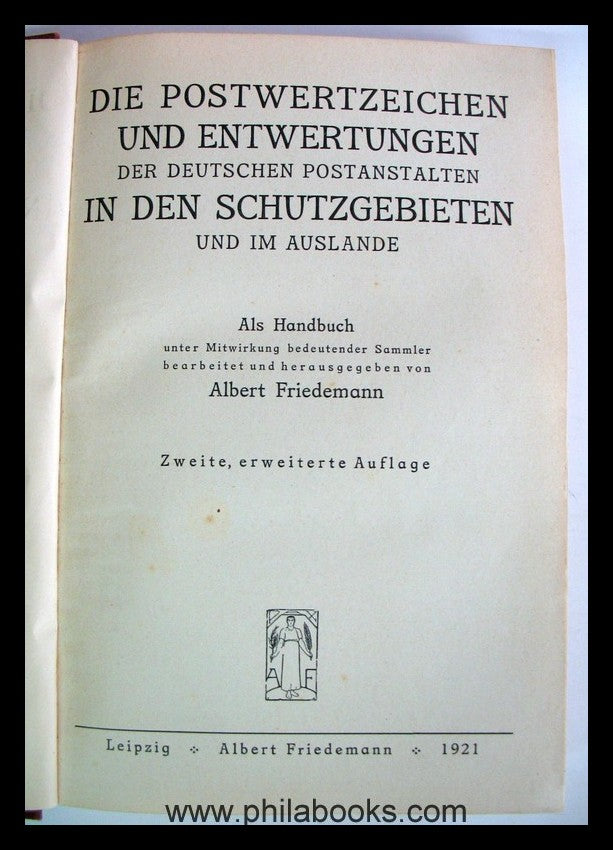 Friedemann, A., Die Postwertzeichen und Entwertungen der deutschen ...