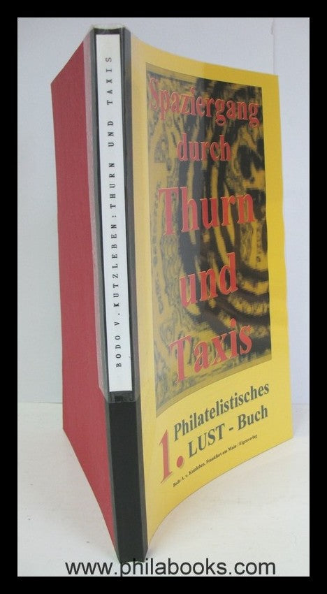 Kutzleben, Bodo A.v., Spaziergang durch Thurn und Taxis, 1. Philat ...