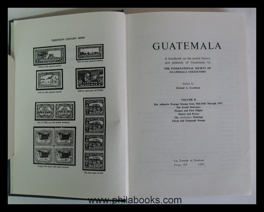 Goodman, F.C.A., Guatemala, The Postal History and Philately, Volu ...