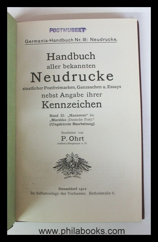 Ohrt, P., Handbuch aller bekannten Neudrucke staatlicher Postfreim ...