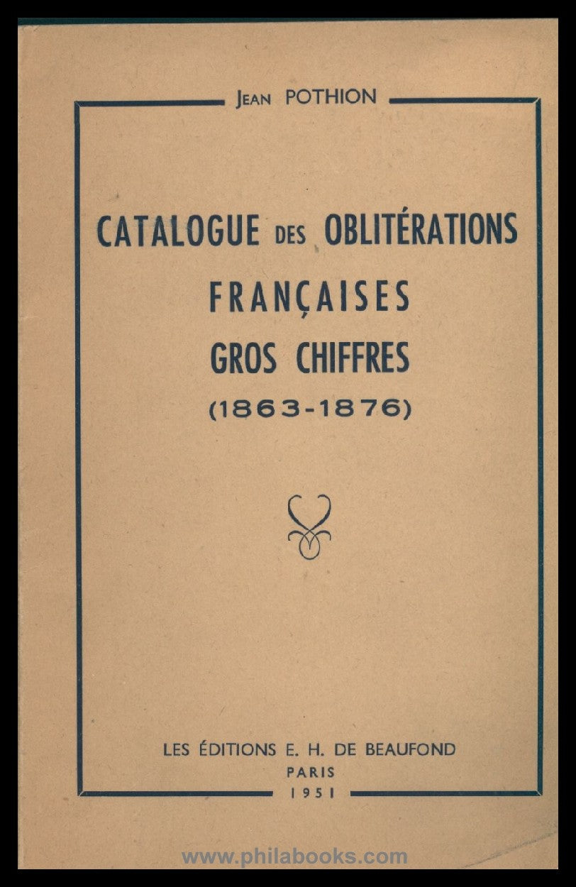 Pothion, J., Catalogue des Oblitérations Francaises Gros Chiffres  ...
