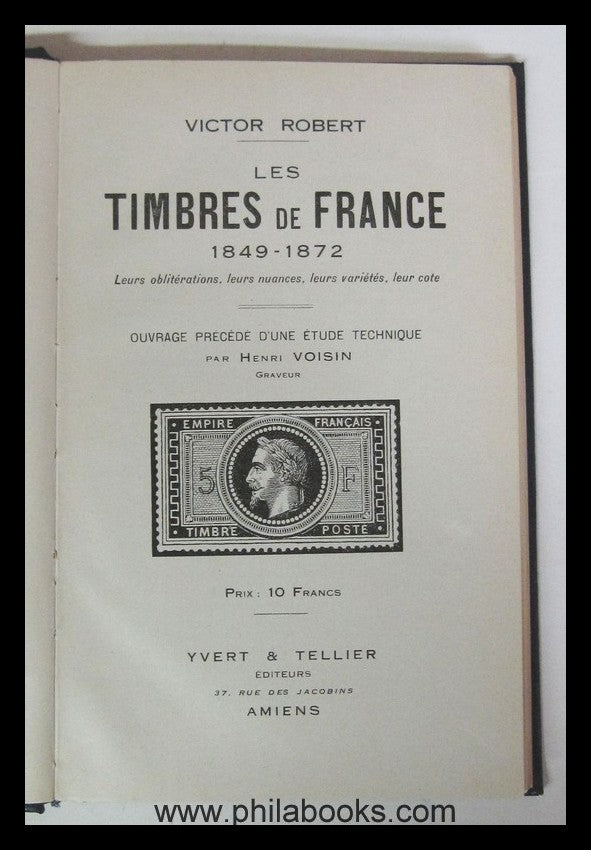 Robert, V., Les Timbres de France 1849-1872, Leurs Oblitérations,  ...