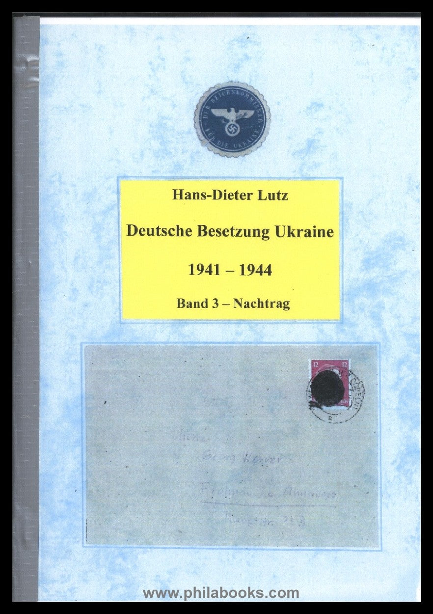 Lutz, H.-D., Deutsche Besetzung Ukraine 1941-44, 2013/19, 4 Bände  ...