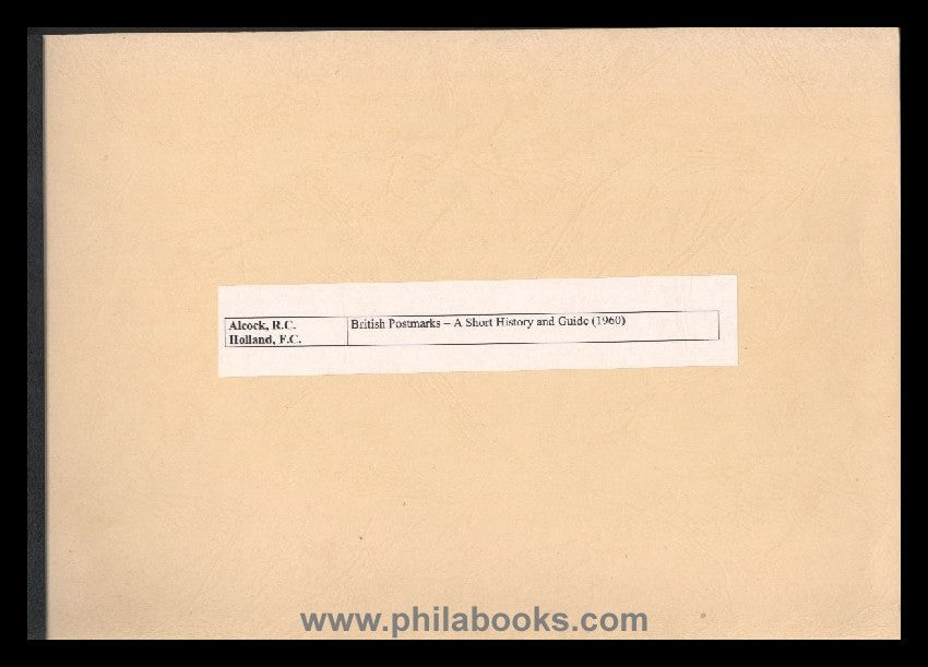 Alcock, R.C./Holland, F.C., British Postmarks, A Short History and ...