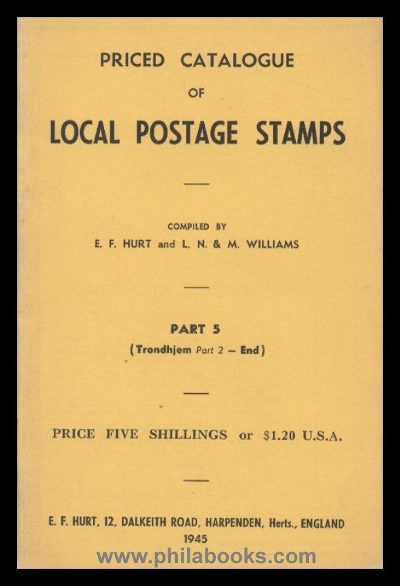 Hurt, E.F./Williams, L.N. & M., Priced Catalogue of Local Postage  ...