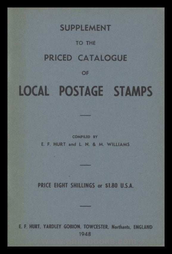 Hurt, E.F./Williams, L.N. & M., Priced Catalogue of Local Postage  ...