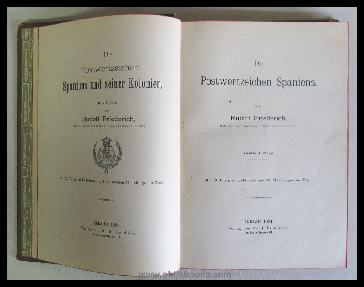 Friedrich, R., Die Postwertzeichen Spaniens/ Die Postwertzeichen S ...