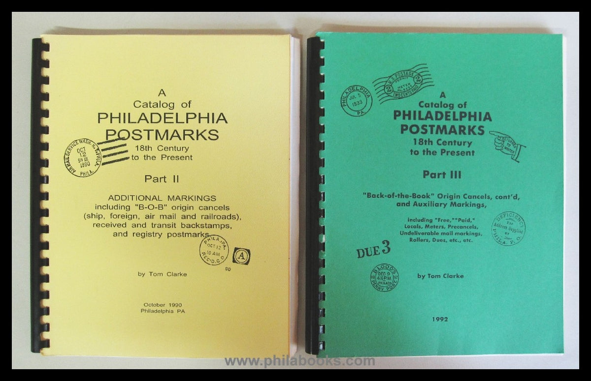 Clarke, T., A Catalog Of Philadelphia Postmarks, 18th Century To T ...