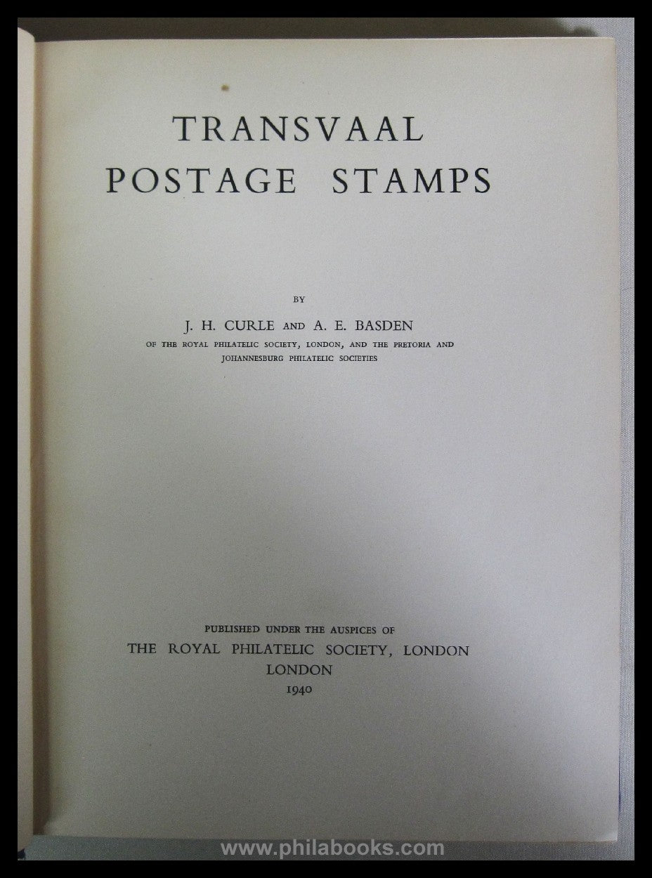 Curle/Basden, Transvaal Postage Stamps, The Royal Philatelic Socie ...