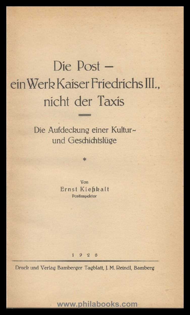 Kießkalt, Ernst: Die Post - ein Werk Kaiser Friedrichs III., nicht ...