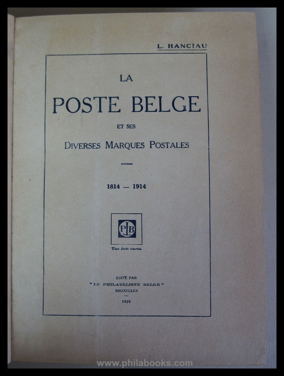 Hanciau, L., La Poste Belge et ses Diverses Marques Postales 1814- ...