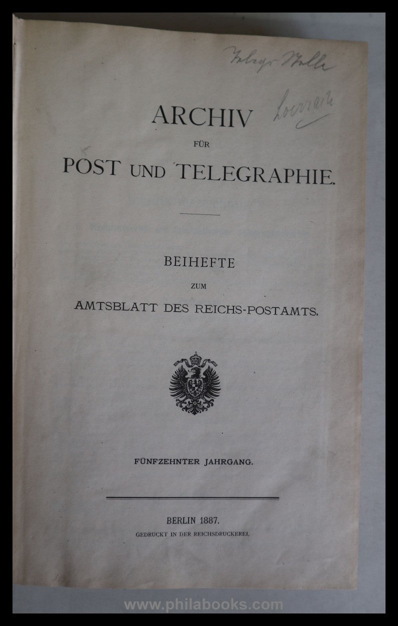 1887, Archiv für Postgeschichte und Telegraphie, Beihefte zum Amts ...