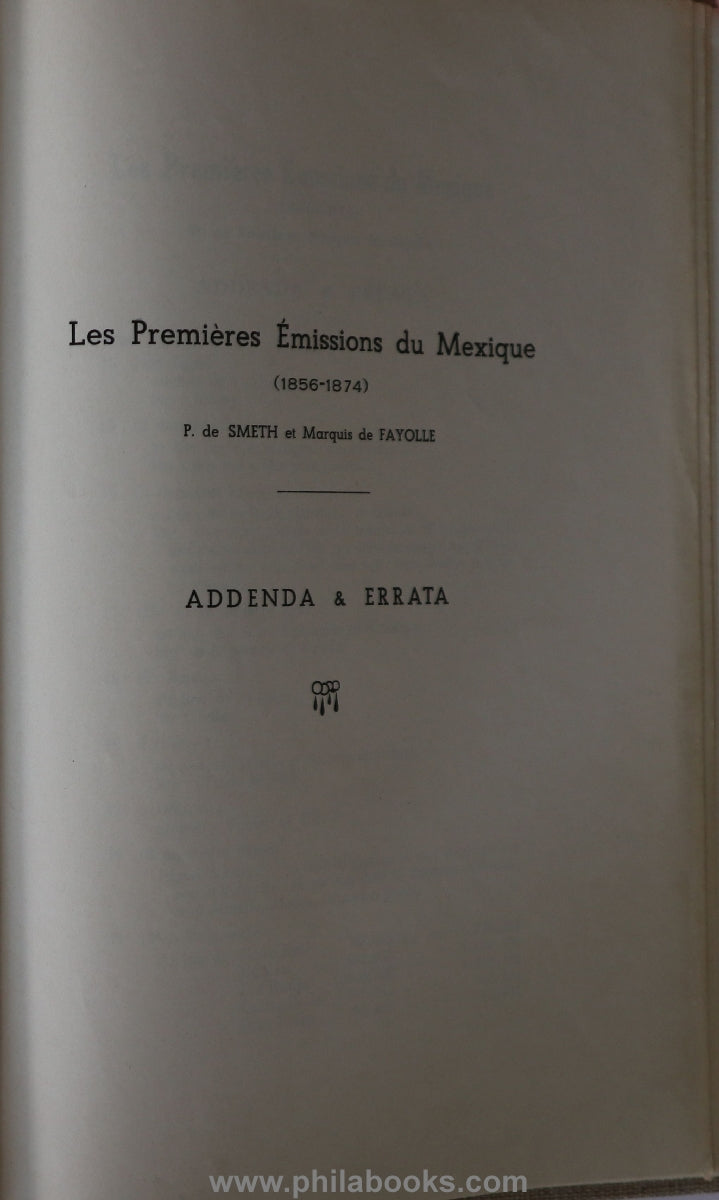 de Fayolle, Marquis/de Smeth, P.: Les Premieres Emissions du Mexiq ...